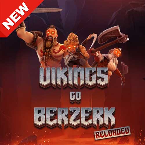 Banner Vikings Go Berzerk Reloaded เกมสล็อตค่ายจาก YGGDRASIL