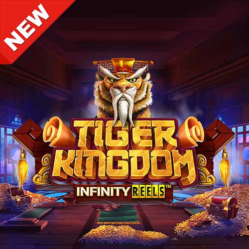 Tiger Kingdom Infinity Reels ค่ายRelax Gaming ทดลองเล่นฟรี2022