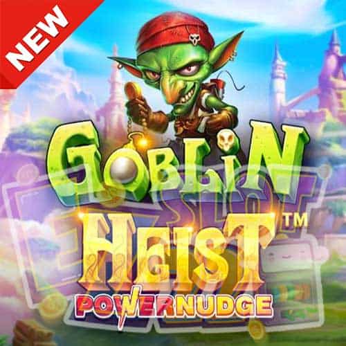 Banner Goblin Heist Powernudge ทดลองเล่นสล็อต ค่าย PP SLOT เกมใหม่2023