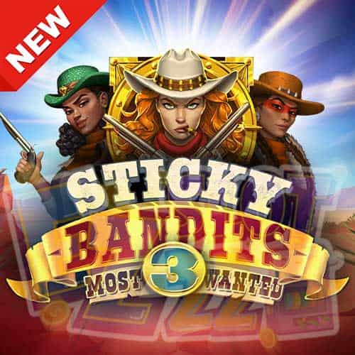 Banner Sticky Bandits 3 Most Wanted ทดลองเล่นสล็อต ค่าย Quickspin เกมใหม่มาแรง ล่าสุด2023