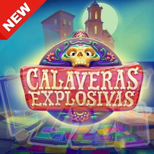 Banner Calaveras Explosives ทดลองเล่นสล็อต ค่าย Habanero ใหม่มาแรง2023
