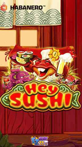 Icon Hey Sushi ทดลองเล่นสล็อต ค่าย Habanero เกมใหม่แตกง่าย2023
