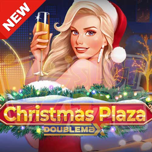 Banner Christmas Plaza DoubleMax ทดลองเล่นสล็อต ค่ายYggdrasil ใหม่มาแรง2023