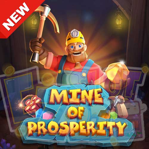 Banner Mine of Prosperity ทดลองเล่นสล็อต ค่าย AdvantPlay เกมใหม่2023 มาแรง