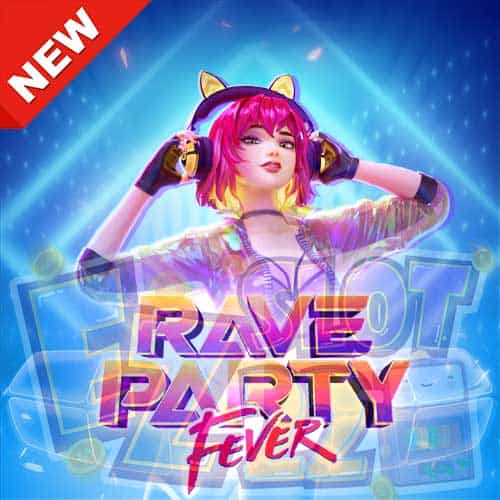 Banner Rave Party Fever ทดลองเล่นสล็อต ค่าย PG SLOT เกมใหม่มาแรง ล่าสุด2023