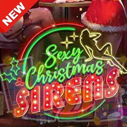 Banner Sexy Christmas Sirens ทดลองเล่นสล็อต ค่าย Naga Games เกมใหม่2023