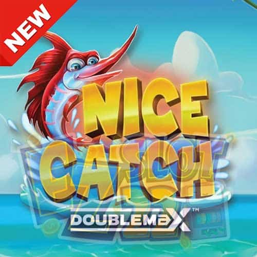 Banner Nice Catch DoubleMax ทดลองเล่นสล็อต ค่ายYggdrasil Gaming ใหม่ล่าสุด2023